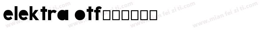 elektra otf字体转换
